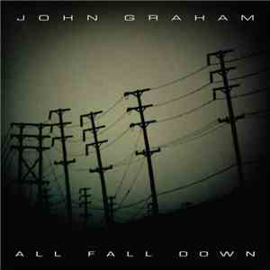 John Graham - All Fall Down