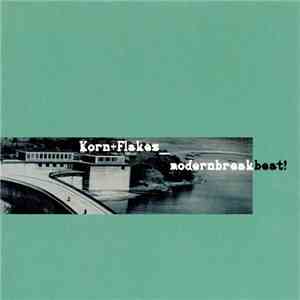 Korn+Flakes - Modernbreakbeat!