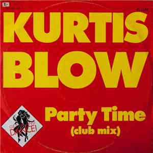 Kurtis Blow - Party Time (Club Mix)
