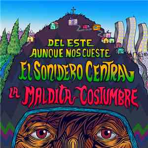 La Maldita Costumbre - Del Este Aunque Nos Cueste