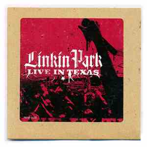 Linkin Park - Live In Texas Sampler