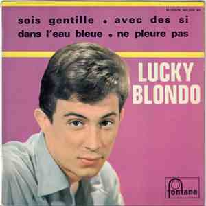 Lucky Blondo - Sois Gentille