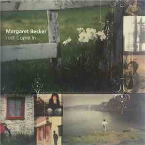 Margaret Becker - Just Come In