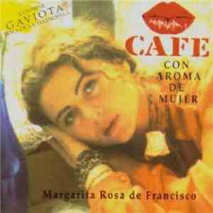 Margarita Rosa De Francisco "Gaviota" - Café Con Aroma De Mujer