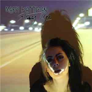 Mari Kattman - Stay Up