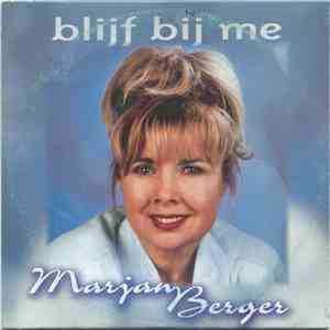 Marjan Berger - Blijf Bij Me
