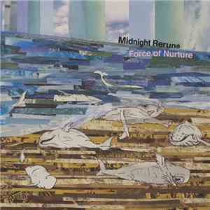 Midnight Reruns - Force Of Nurture
