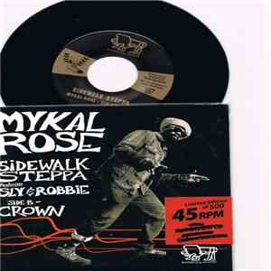 Mikal Rose Featuring Sly & Robbie - Sidewalk Steppa / Crown