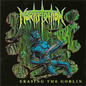 Mortification - Erasing The Goblin