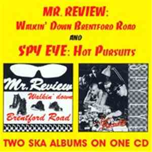 Mr. Review / Spy Eye - Walkin' Down Brentford Road / Hot Pursuits