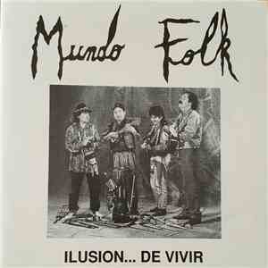 Mundo Folk - Ilusion...De Vivir