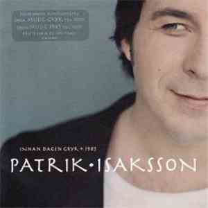 Patrik Isaksson - Innan Dagen Gryr / 1985