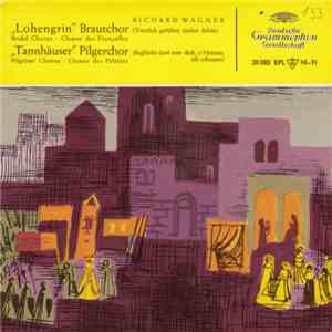 Richard Wagner - Fritz Lehmann - Chor Und Sinfonie-Orchester Des Bayerischen Rundfunks - "Lohengrin" Brautchor / "Tannhäuser" Pilgerchor