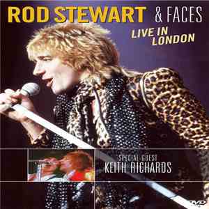 Rod Stewart & Faces  Special Guest Keith Richards - Live In London