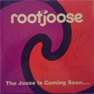 Rootjoose - The Joose Is Coming Soon