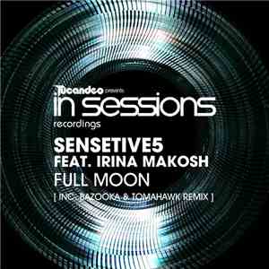 Sensetive5 Feat. Irina Makosh - Full Moon