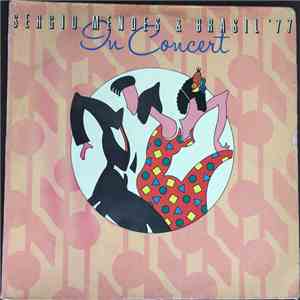 Sergio Mendes & Brasil '77 - In Concert