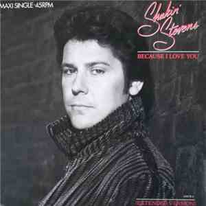 Shakin' Stevens - Because I Love You