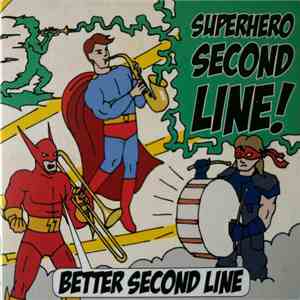 Superhero Second Line - Better Second Line