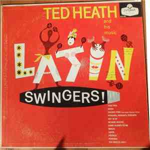 Ted Heath And His Music - Latin Swingers!