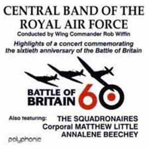 The Central Band Of The Royal Air Force - Battle Of Britain 60