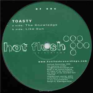 Toasty - The Knowledge / Like Sun