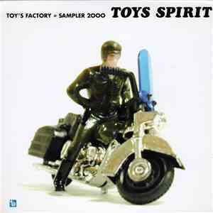 Various - Toy's Factory >> Sampler 2000 - Toys Spirit