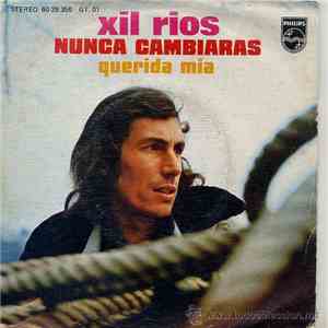 Xil Rios - Nunca Cambiarás / Querida Mia