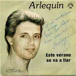 Arlequín - Este Verano / Se Va A Liar