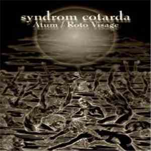 Atum  / Roto Visage - Syndrom Cotarda