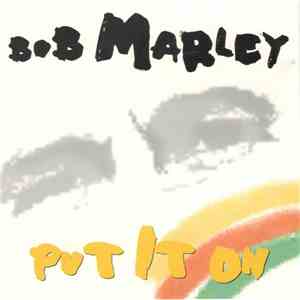 Bob Marley - Put It On