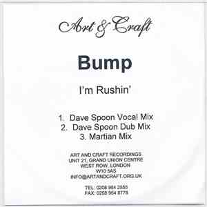 Bump - I'm Rushin'
