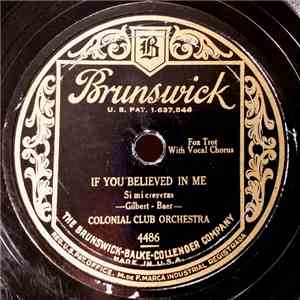 Colonial Club Orchestra - If You Believed In Me / My Song Of The Nile