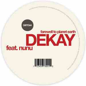 Dekay Feat. Nunu  - Farewell To Planet Earth
