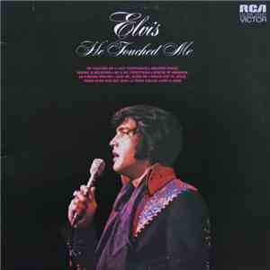 Elvis Presley - He Touched Me