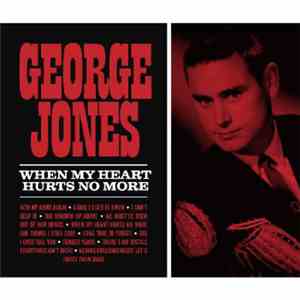 George Jones  - When My Heart Hurts No More