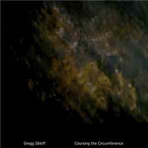 Gregg Skloff - Coursing The Circumference