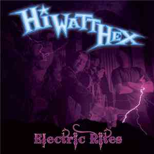 Hi-Watt Hex - Electric Rites