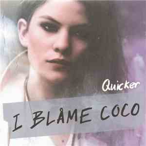 I Blåme Coco - Quicker (2 Mixes)