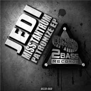 Jedi , Miss Tantrum - Patronize EP