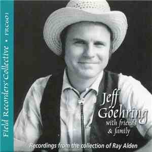 Jeff Goehring - Jeff Goehring with Friends & Family