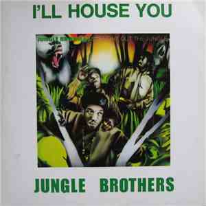 Jungle Brothers - I'll House You