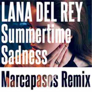 Lana Del Rey - Summertime Sadness (Marcapasos Remix)