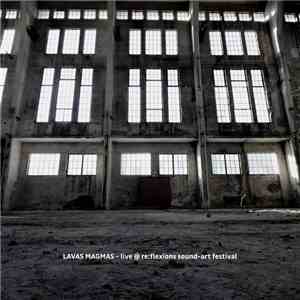 Lavas Magmas - Live @ Re:flexions Sound-art Festival