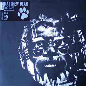 Matthew Dear - Dog Days
