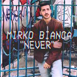Mirko Bianca - Never