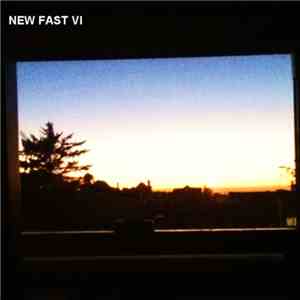 New Fast - New Fast VI