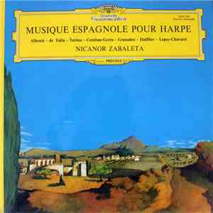 Nicanor Zabaleta, Albeniz - de Falla - Turina - Combau-Gerra - Granados - Halffter - Lopez-Chavarri - Musique Espagnole Pour Harpe