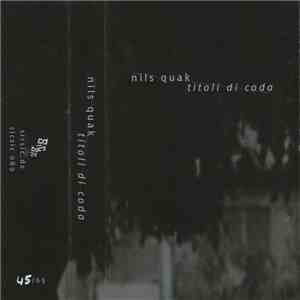 Nils Quak - Titoli Di Coda