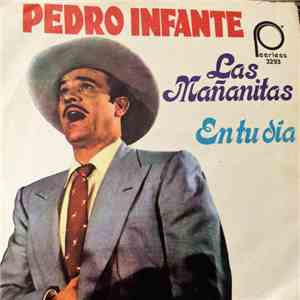 Pedro Infante, Mariachi Los Mamertos - Las Mañanitas / En Tu Dia